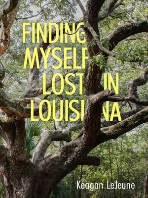 cover image of Finding Myself Lost in Louisiana